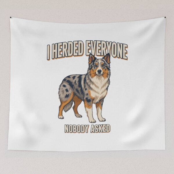 Item preview, Australian Shepherd - Funny Dog | I Herded Everyone designed and sold by No Excuses Supply.