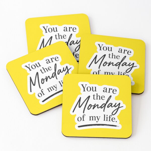 Item preview, You Are The Monday Of My Life - Funny Sarcastic Quote Sticker designed and sold by Nicolae-SCROCIOB-Shop.
