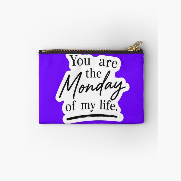 Item preview, You Are The Monday Of My Life - Funny Sarcastic Quote Sticker designed and sold by Nicolae-SCROCIOB-Shop.