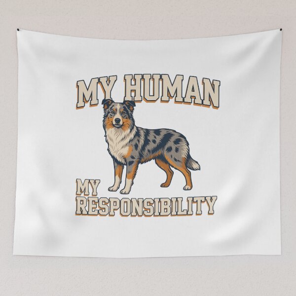 Item preview, Australian Shepherd - Funny Dog | My Human My Responsibility designed and sold by No Excuses Supply.