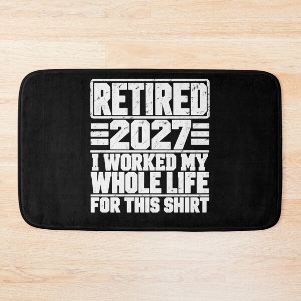Item preview, Retired 2027 I Worked My Whole Life For This Funny Retirement Retiree Gift designed and sold by drawwiika+44.
