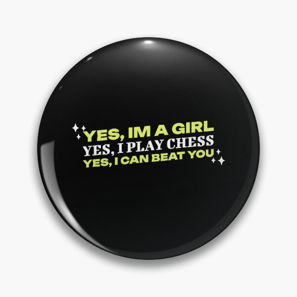 Item preview, Yes I'm a girl. Yes I play chess. Yes I can beat you. Women's Chess T-shirt designed and sold by OhThatTee.
