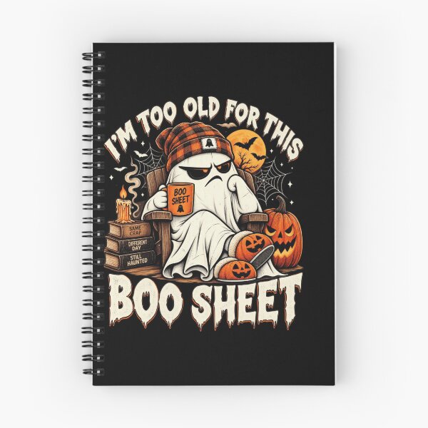 Item preview, Im Too Old For This Boo Sheet Funny Ghost Halloween More Coffee Less People designed and sold by Thread&Fable.