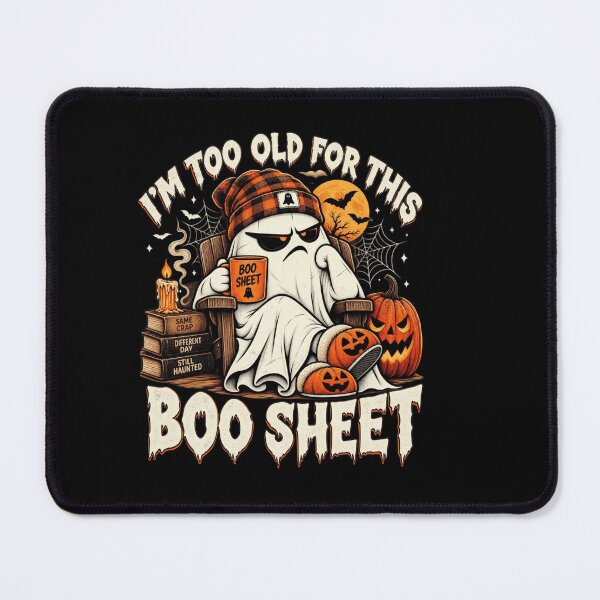 Item preview, Im Too Old For This Boo Sheet Funny Ghost Halloween More Coffee Less People designed and sold by Thread&Fable.