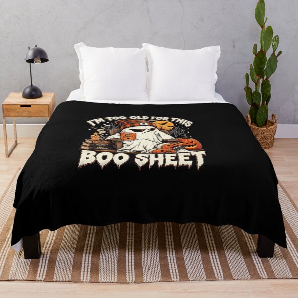 Item preview, Im Too Old For This Boo Sheet Funny Ghost Halloween More Coffee Less People designed and sold by Thread&Fable.