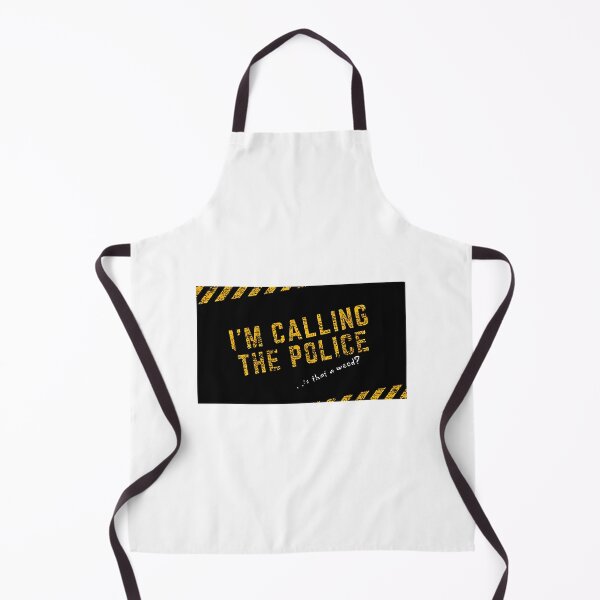 Item preview, I'm Calling the Police Funny Quote Design for Humor Lovers designed and sold by Farras966.