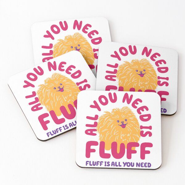 Item preview, All You Need Is Fluff designed and sold by BorysMano.