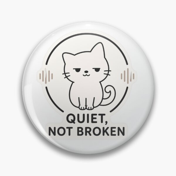 Item preview, Quiet Not Broken Cat – Minimal Introvert Humor designed and sold by LINE & MOOD⭐️⭐️⭐️⭐️⭐️.