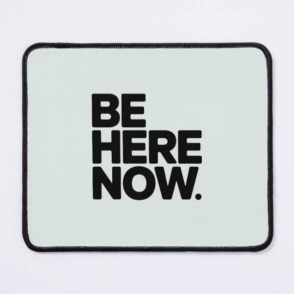 Item preview, Be Here Now – Minimalist Mindfulness Quote designed and sold by Jollys-ArtShop.