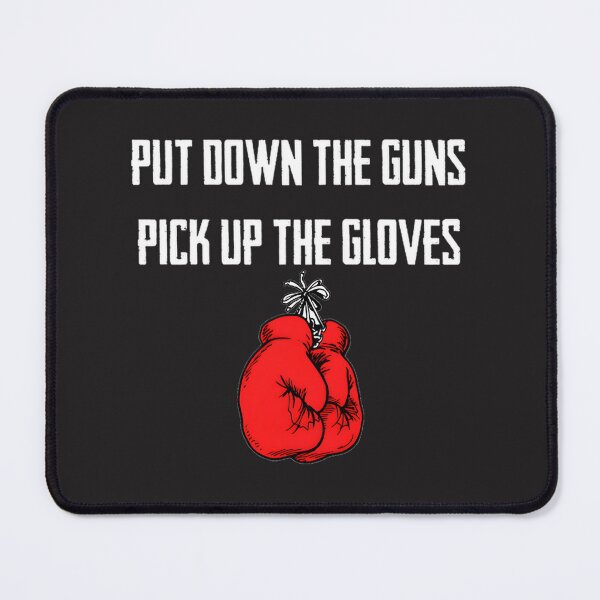 Item preview, Put The Guns Down And Pick Up The Gloves Motivational Fight for Peace Design designed and sold by JNeoDesigns.