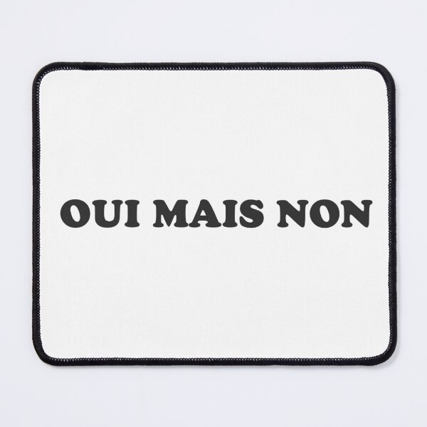 Item preview, Funny French quote - Oui mais non designed and sold by GoMyms.