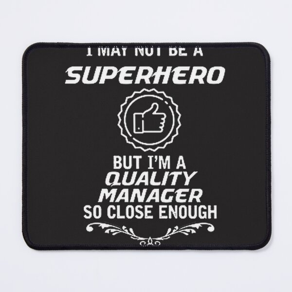 Item preview, Not a Superhero But a Quality Manager Funny Motivational Design designed and sold by rabahrip23.