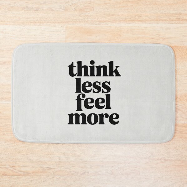 Item preview, Think Less, Feel More – Minimalist Mindfulness Quote designed and sold by Jollys-ArtShop.