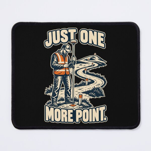 Item preview, Just One More Point – Funny GNSS Land Surveyor designed and sold by FreePath-Move.