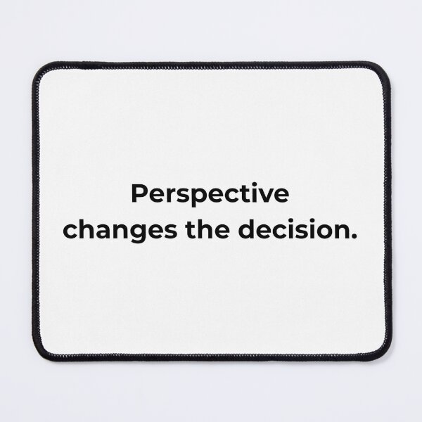 Item preview, Perspective changes the decision. designed and sold by MPSTUDIOPL.