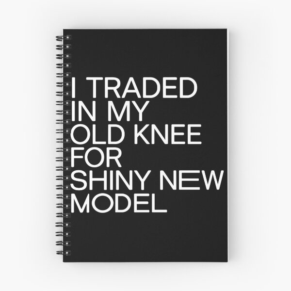 Item preview, I Traded In My Old Knee For Shiny New Model Knee Replacement Surgery Survivor Orthopedic Patient designed and sold by PopStars1993.