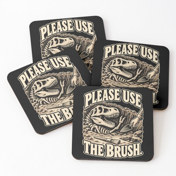 Item preview, Please Use the Brush – Funny Dinosaur Fossil Paleontology designed and sold by FreePath-Move.