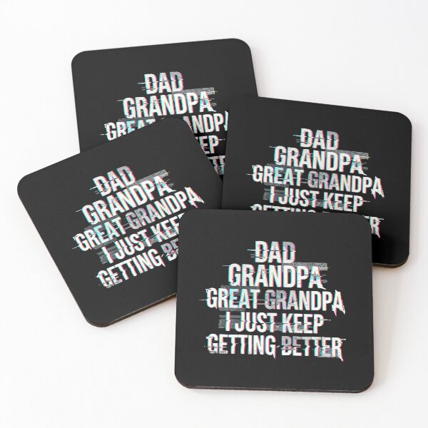 Item preview, Dad Grandpa Great Grandpa I Just Keep Getting Better Grandfather Father Family Humor designed and sold by PopStars1993.
