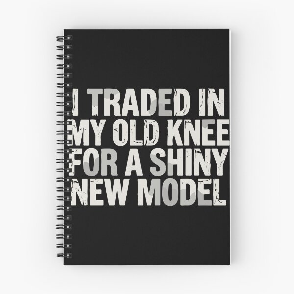 Item preview, I Traded In My Old Knee For A Shiny New Model Knee Replacement Surgery Recovery Patient designed and sold by PopStars1993.