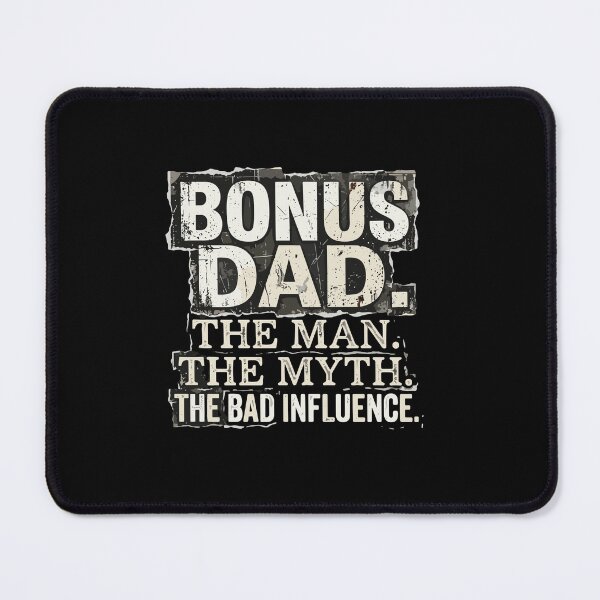Item preview, Bonus Dad. The Man. The Myth. The Bad Influence. Stepfather Funny Father's Day designed and sold by PopStars1993.