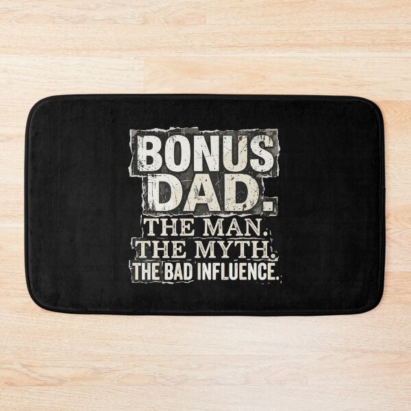Item preview, Bonus Dad. The Man. The Myth. The Bad Influence. Stepfather Funny Father's Day designed and sold by PopStars1993.