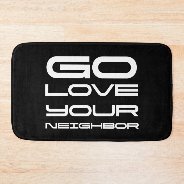 Item preview, Go Love Your Neighbor - Bold Stencil Inspirational Quote Design designed and sold by D-Islamic.