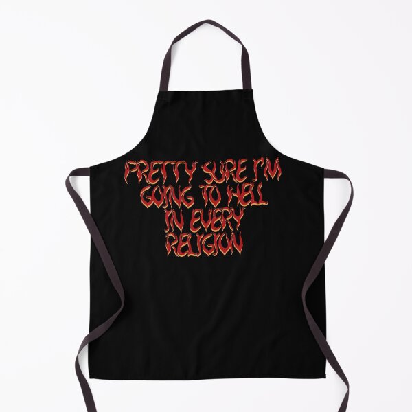 Artikelvorschau, Ich bin mir ziemlich sicher, dass ich in jeder Religion in die Hölle komme. entworfen und verkauft von BritySpear.