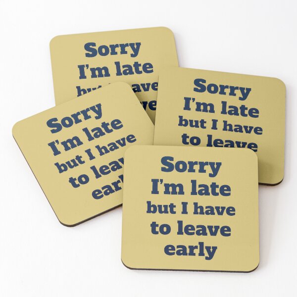 Item preview, Sorry I'm Late But I Have To Leave Early Funny Introvert Quote designed and sold by FrozenFits.