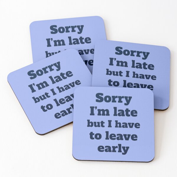 Item preview, Sorry I'm Late But I Have To Leave Early Funny Introvert Quote designed and sold by FrozenFits.