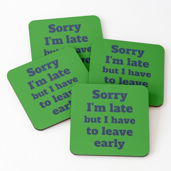 Item preview, Sorry I'm Late But I Have To Leave Early Funny Introvert Quote designed and sold by FrozenFits.