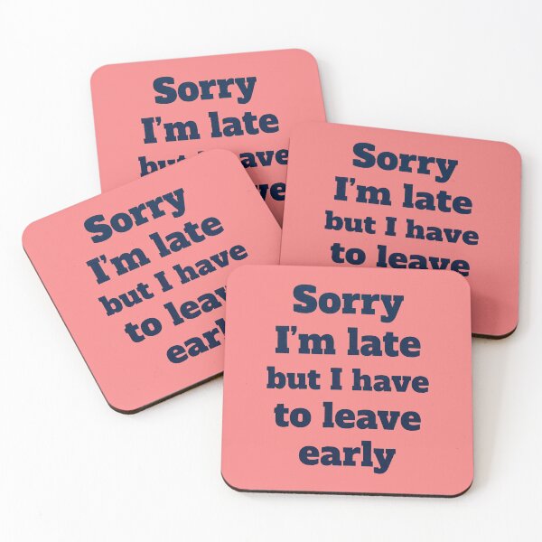 Item preview, Sorry I'm Late But I Have To Leave Early Funny Introvert Quote designed and sold by FrozenFits.