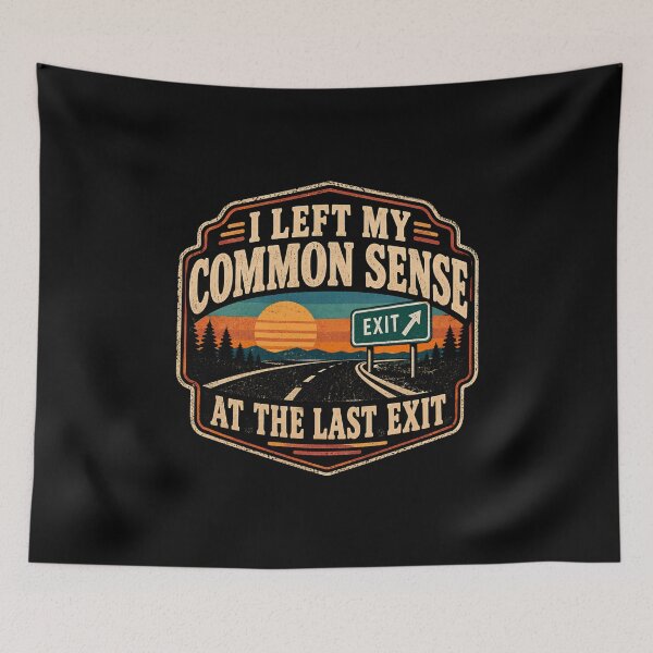 Item preview, Funny Driver I Left my Common Sense designed and sold by DemureArtsy.