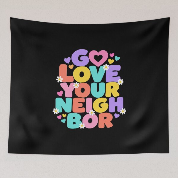 Item preview, Go Love Your Neighbor – Colorful Community Kindness  designed and sold by D-Islamic.