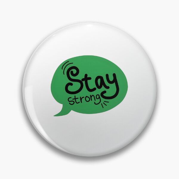 Item preview, Stay Strong Inspirational Quote Green Speech Bubble Motivational Positive Mindset Design designed and sold by Kruti Collection.