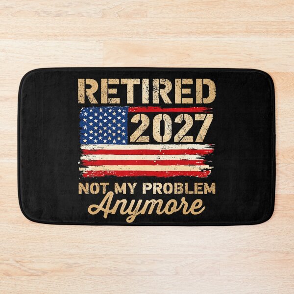 Item preview, Retired 2027 Not My Problem Anymore American Flag Patriotic Retirement Humor designed and sold by 76Valeria.