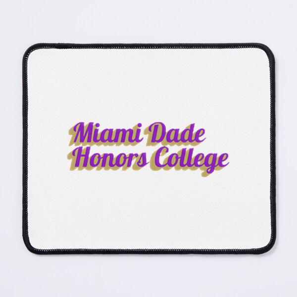 Item preview, Miami Dade Honors College Inspirational Academic Design for Students and Graduates designed and sold by Paritosh Sharma.