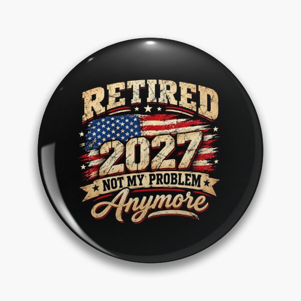 Item preview, Retired 2027 Not My Problem Anymore American Flag Patriotic Retirement Humor designed and sold by 76Valeria.