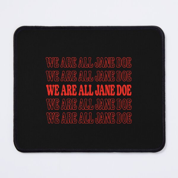 Item preview, WE ARE ALL JANE DOE designed and sold by Designart68.
