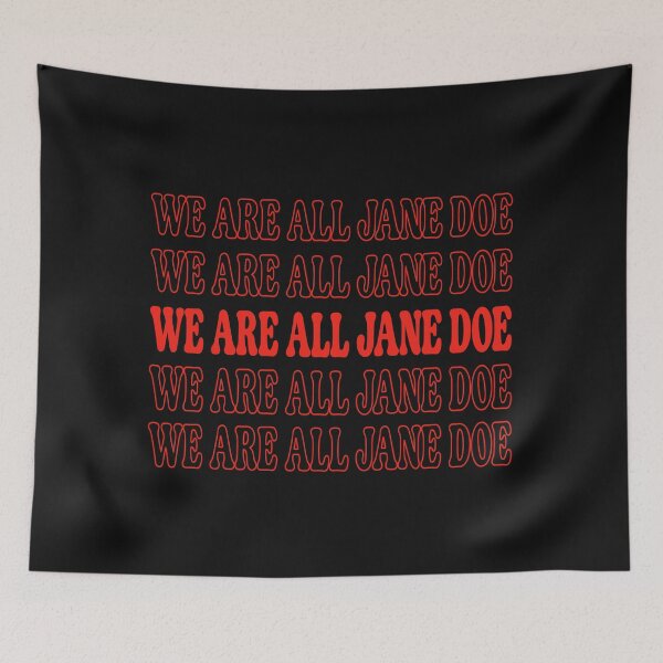 Item preview, WE ARE ALL JANE DOE designed and sold by Designart68.