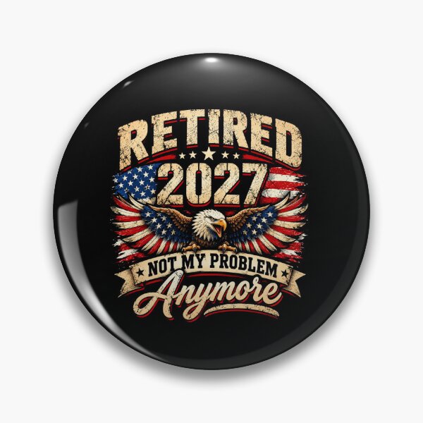 Item preview, Retired 2027 Not My Problem Anymore American Flag Patriotic Retirement Humor designed and sold by 76Valeria.