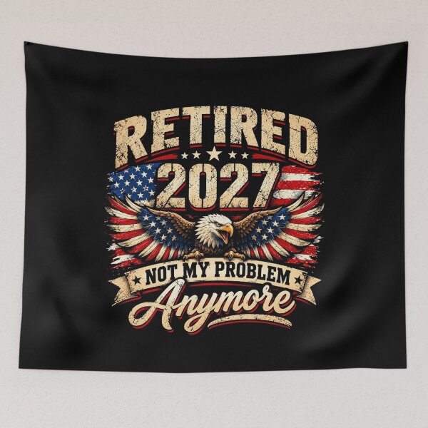 Artikelvorschau, Ruhestand 2027 – nicht mehr mein Problem! Amerikanische Flagge – Patriotischer Ruhestandshumor entworfen und verkauft von 76Valeria.