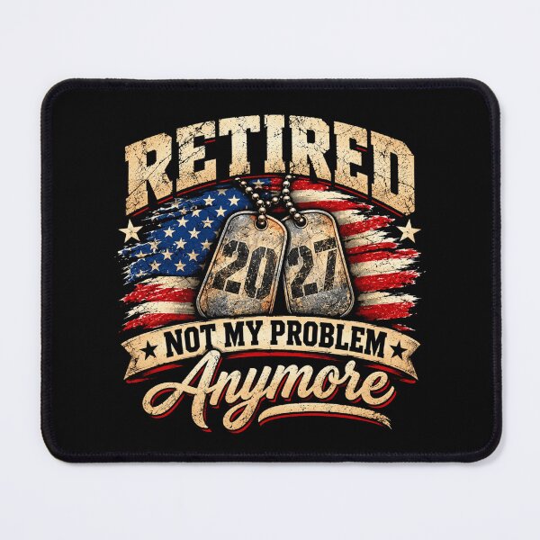 Artikelvorschau, Ruhestand 2027 – nicht mehr mein Problem! Amerikanische Flagge – Patriotischer Ruhestandshumor entworfen und verkauft von 76Valeria.
