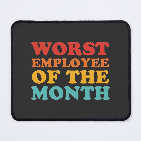 Item preview, Funny Worst Employee of the Month Award Design for Humor and Sarcasm designed and sold by Youssef Nasr.