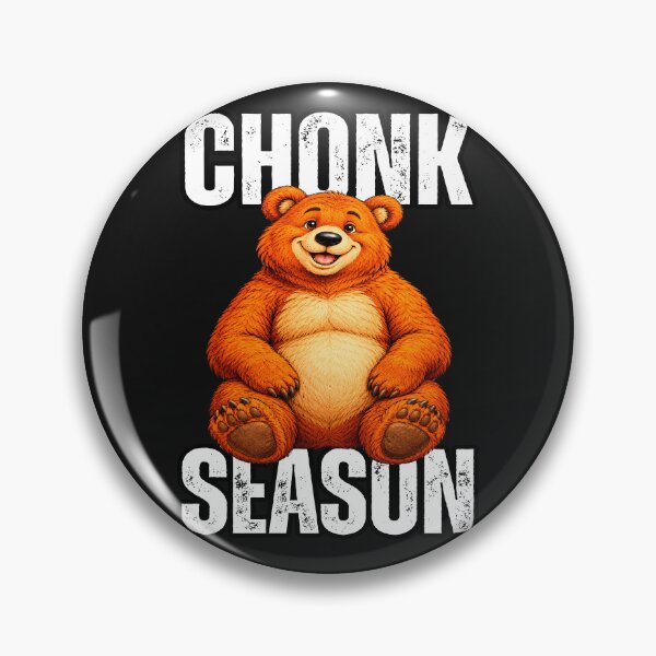 Item preview, Funny  Bear Chonk Season designed and sold by erozzz.