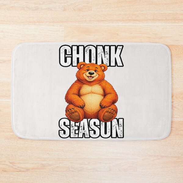 Item preview, Funny  Bear Chonk Season designed and sold by erozzz.
