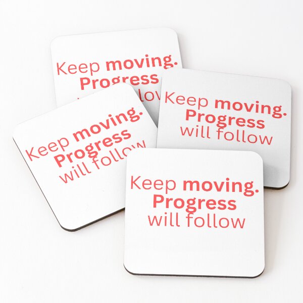 Item preview, Keep moving. Progress will follow-motivational quote designed and sold by Omer's store.