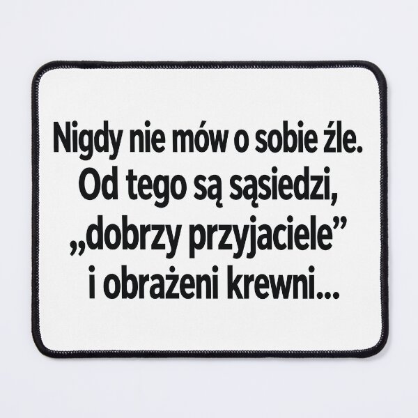 Item preview, Nigdy nie mów o sobie źle  designed and sold by PRINTIONAL.