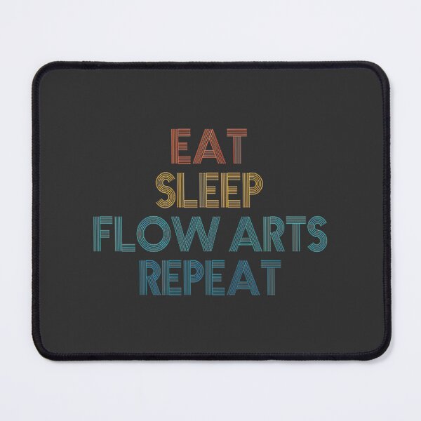 Artikelvorschau, Eat Sleep Flow Arts Repeat – Design für Flow-Arts-Begeisterte und -Künstler entworfen und verkauft von ROBOTICK.