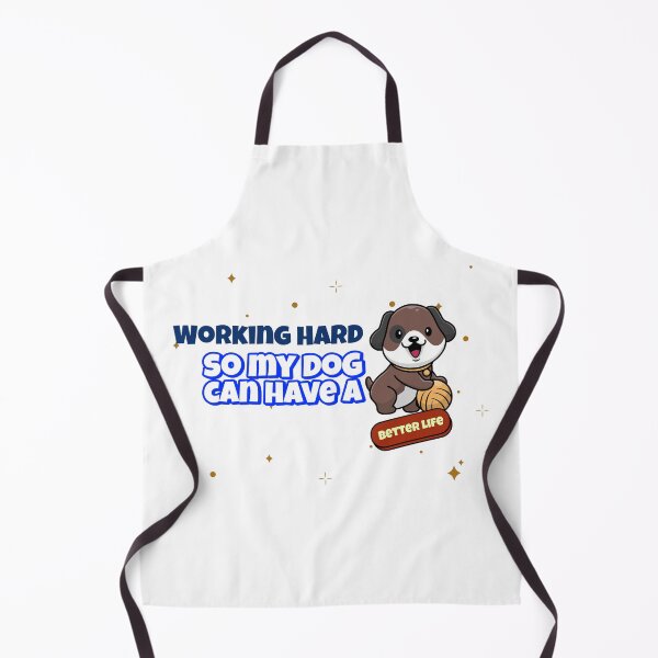 Item preview, Working Hard - So my dog can have a better life designed and sold by CreationsbYKz.