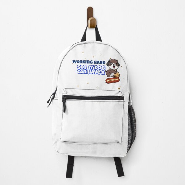 Item preview, Working Hard - So my dog can have a better life designed and sold by CreationsbYKz.